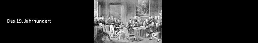 19. Jahrhundert 19. Jahrhundert